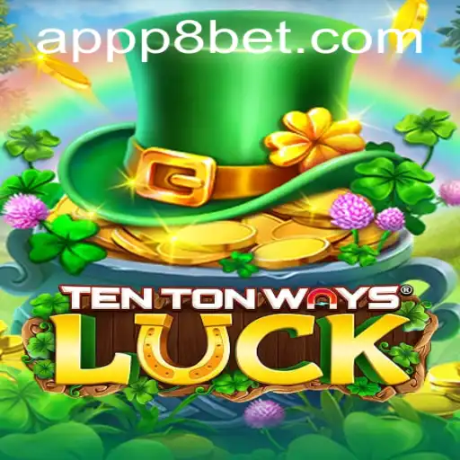 Exploring the Exciting World of TenTonWaysLuck at P8.BET Casino