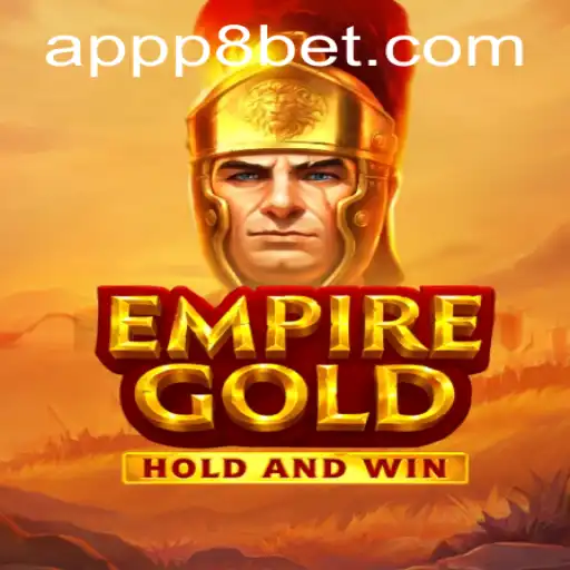 EmpireGold: A Thrilling Adventure in the P8.BET Casino