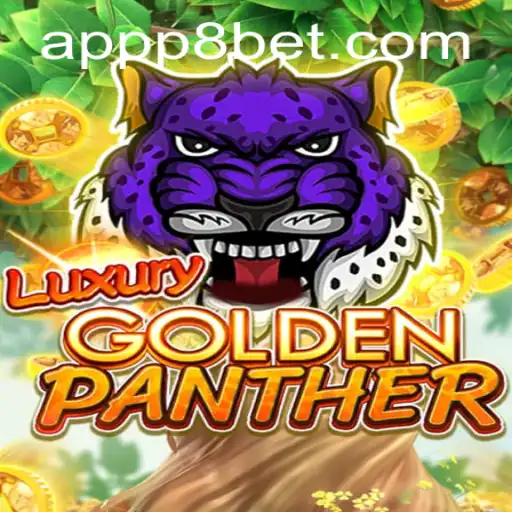 Explore the Thrills of LUXURYGOLDENPANTHER at P8.BET Casino